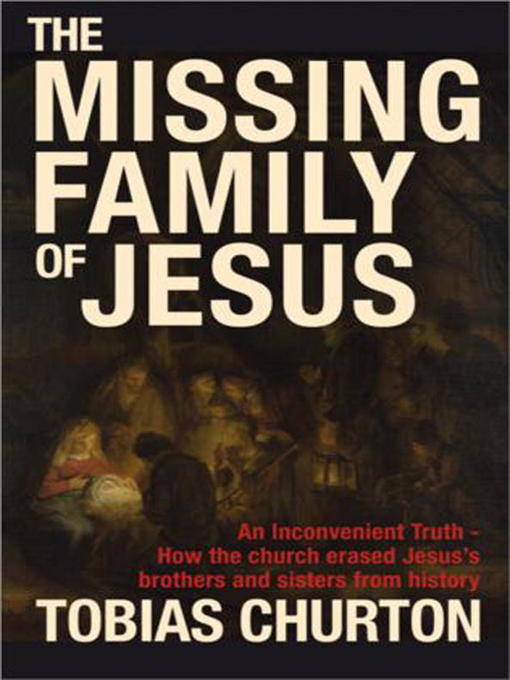 Title details for The Missing Family of Jesus by Tobias Churton - Available
